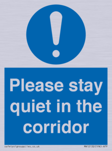 Please stay quiet in the corridor